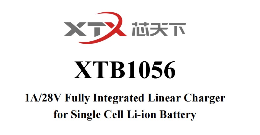 义嘉泰热卖型号—— XTB1056充电管理芯片
